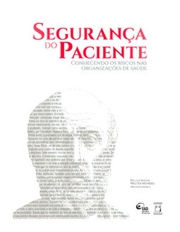 Segurança do paciente: conhecendo os riscos nas organizações de saúde