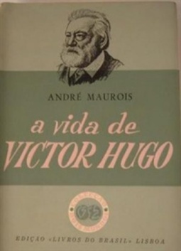 A Vida de Victor Hugo (Colecção Dois Mundos #38)