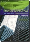 Financas Corporativas - Teoria E Pratica
