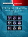 Perda da memória, doença de Alzheimer e demência: guia prático para clínicos