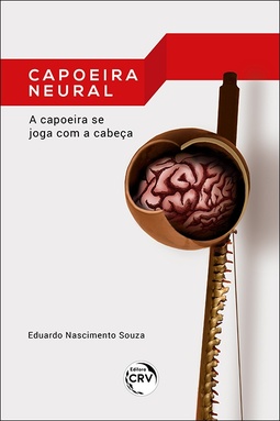 Capoeira neural: a capoeira se joga com a cabeça