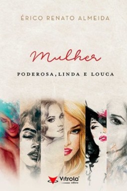 Mulher - Poderosa, linda e louca