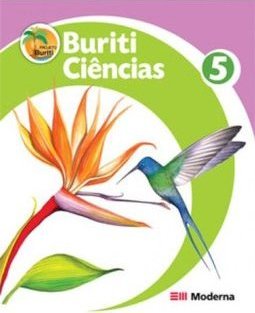 Projeto Buriti Ciências: 5º Ano - 4ª Série - Ens. Fundam.
