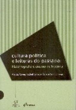 Cultura  Política e Leituras do Passado: Historiografia e Ensino...