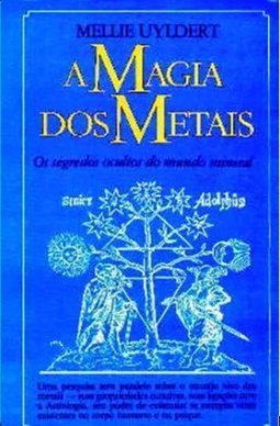 A Magia dos Metais: os Segredos Ocultos do Mundo Mineral