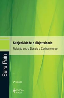 Subjetividade e objetividade: relação entre desejo e conhecimento