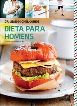Dieta Para Homens: Meu Diário de Bordo - Dr. Jean-michel Cohen 