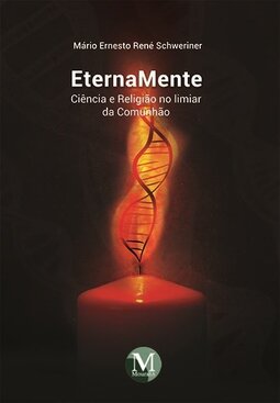 Eternamente: ciência e religião no limiar da comunhão