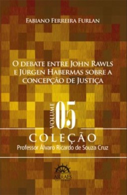 O debate entre John Rawls e Jürgen Habermas sobre a concepção de justiça