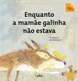 Enquanto a mamãe galinha não estava