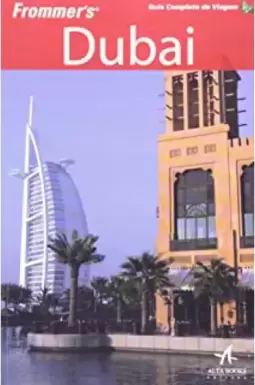 Frommer?S Dubai ? Guia Completo De Viagem