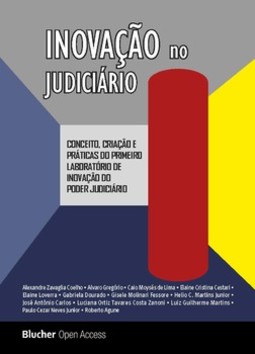 Inovação no judiciário: conceito, criação e práticas do primeiro laboratório de inovação do poder judiciário
