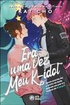 Era uma vez meu K-idol