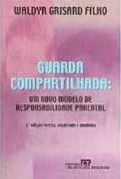Guarda Compartilhada: um Novo Modelo de Responsabilidade Parental