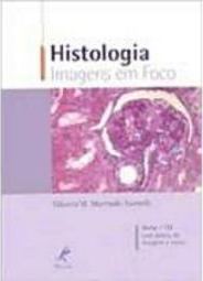 Histologia: Imagens em Foco