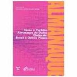 Votos e Partidos - Almanaque de Dados Eleitorais: Brasil e Outros Países