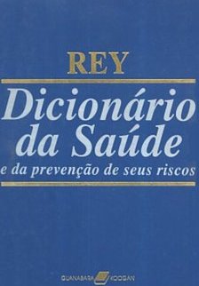 Dicionário da Saúde e da Prevenção de Seus Riscos