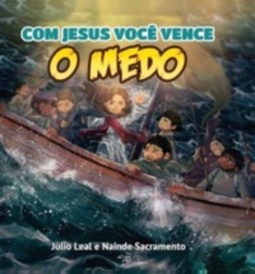 Com Jesus Você Vence o Medo