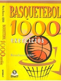 Basquetebol: 1000 Exercícios
