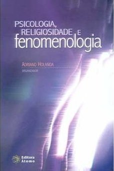 Psicologia, Religiosidade e Fenomenologia