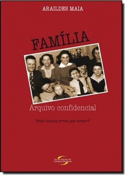 Familia - Arquivo Confidencial / Voce Nunca Errou Por Amor ?