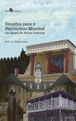 Desafios para o patrimônio mundial: em busca de novas práticas