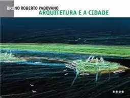 Arquitetura e a Cidade