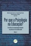 Por que a psicologia na educação?: em defesa da emancipação humana no processo de escolarização