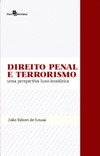 Direito Penal e Terrorismo: uma perspectiva luso-brasileira
