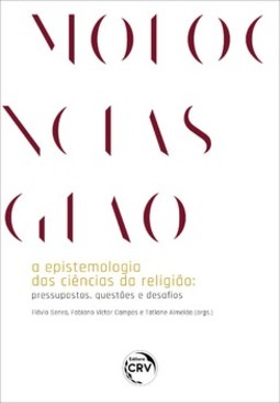 A epistemologia das ciências da religião: pressupostos, questões e desafios