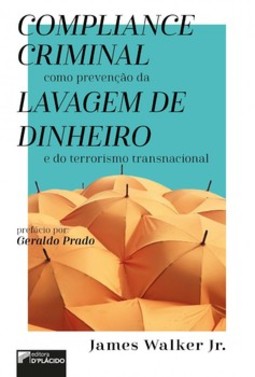 Compliance criminal como prevenção da lavagem de dinheiro e do terrorismo transnacional