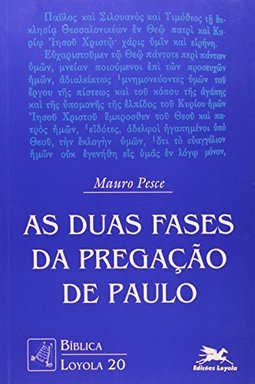 As Duas Fases da Pregação de Paulo