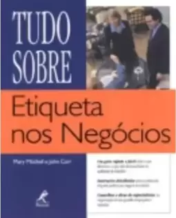 Tudo sobre etiqueta nos negócios