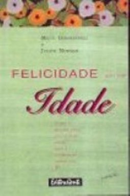 Felicidade Não Tem Idade