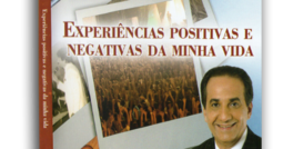Experiências Positivas e Negativas da minha vida