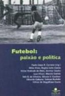 Futebol : Paixão e Política