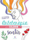 Arteterapia para colorir e sentir