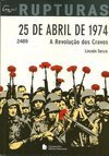25 de Abril de 1974: a Revolução dos Cravos