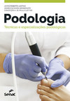 Podologia: técnicas e especializações podológicas