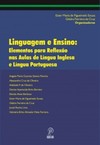 Linguagem e ensino: elementos para reflexão nas aulas de língua inglesa e língua portuguesa