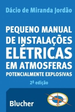 Pequeno manual de instalações elétricas em atmosferas potencialmente explosivas