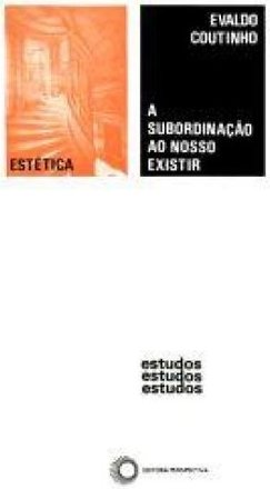 A Subordinação ao Nosso Existir