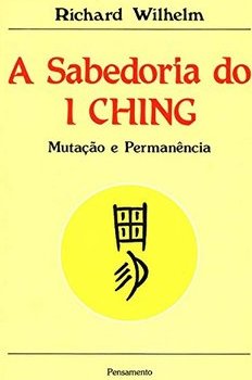 A Sabedoria do I Ching: Mutação e Permanência