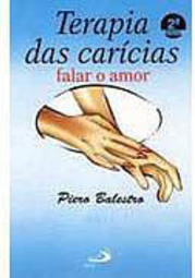 Terapia das Carícias: Falar o Amor