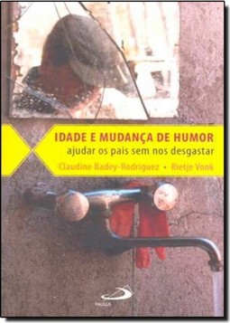 Idade E Mudanca De Humor - Ajudar Os Pais Sem Nos Desgastar