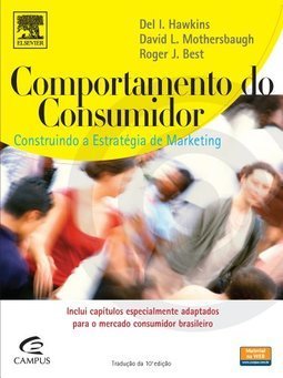 Comportamento do Consumidor: Construindo a Estratégia de Marketing