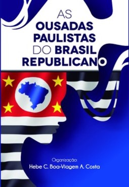 As ousadas paulistas do Brasil Republicano