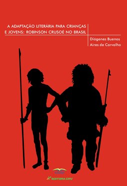 A adaptação literária para crianças e jovens: Robinson Crusoé no Brasil