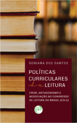 Políticas curriculares de leitura: crise, antagonismo e negociação no congresso de leitura do Brasil (COLE)