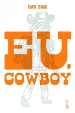 Eu, Cowboy